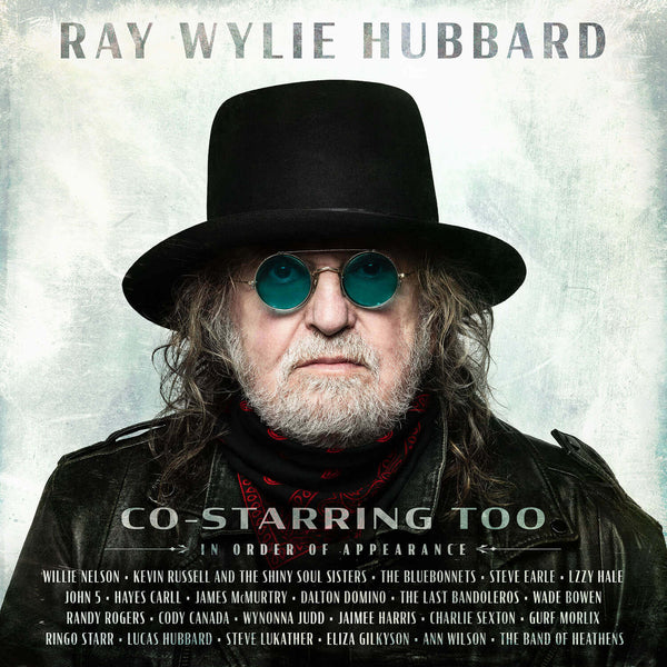 Promotional image of Ray Wylie Hubbard with a list of co-stars below.