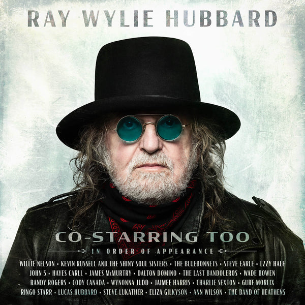 Promotional image for Ray Wylie Hubbard with a stylized background and list of co-stars.