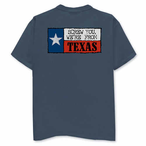 A navy blue cotton crew t-shirt with the text 'SCREW YOU, WE'RE FROM TEXAS' printed on the back.