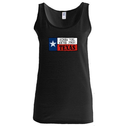 Black women’s tank top featuring a graphic of the Texas flag with the text “Screw you, we’re from Texas” printed in the center.