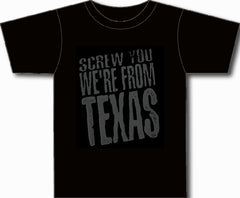 ON SALE! Men's "Screw You We're From Texas" Black Crew Neck Shirt with Grey Letters
